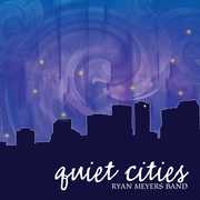 Quiet Cities , Ryan Meyers