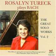 Rosalyn Tureck Plays Bach: Great Solo Works 2 , Rosalyn Tureck