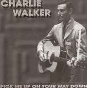 Pick Me Up on Your Way , Charlie Walker