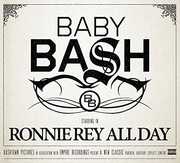 Ronnie Rey All Day [Explicit Content] , Baby Bash