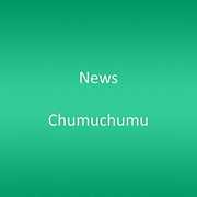 Chumuchumu [Import] , News