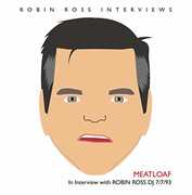 Interview With Robin Ross 7/ 7/ 93 , Meat Loaf