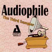 Audiophile: Third Compact Disc Sampler , Various Artists