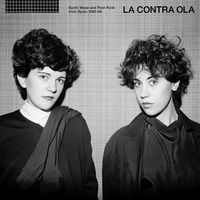 La Contra Ola Post Punk & Synth Wave From / Var - La Contra Ola Post Punk & Synth Wave from Spain 1980-86