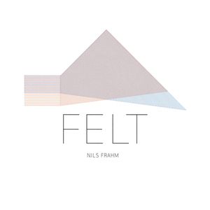 Felt , Nils Frahm