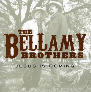 Jesus Is Coming , The Bellamy Brothers