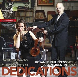 Dedications: Works By Faure, Chausson, Kreisler, Saint-Saens And Ysaye , Rosanne Philippens