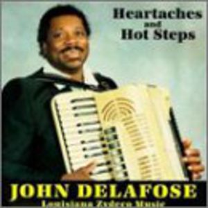 Heartaches & Hot Steps , John Delafose