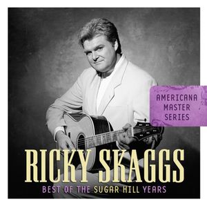 Americana Master Series: Best of , Ricky Skaggs