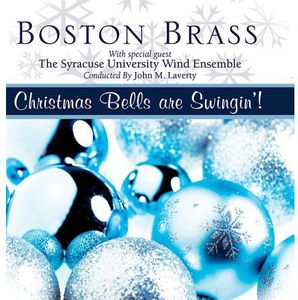 Christmas Bells Are Swingin , Boston Brass