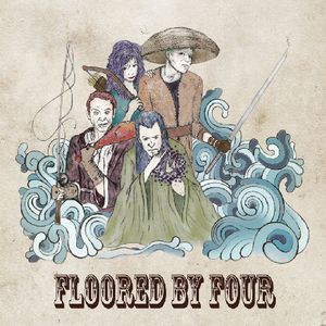 Floored By Four , Floored By Four