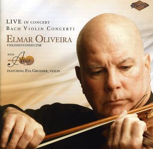 Violin Concerti of J.S. Bach , Elmar Oliveira