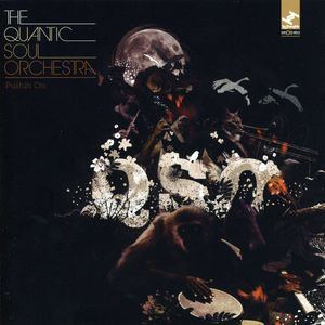 Pushin on , The Quantic Soul Orchestra