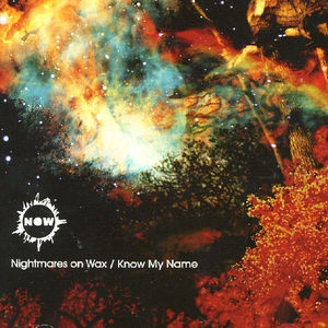 Know My Name , Nightmares on Wax