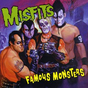 Famous Monsters , Misfits