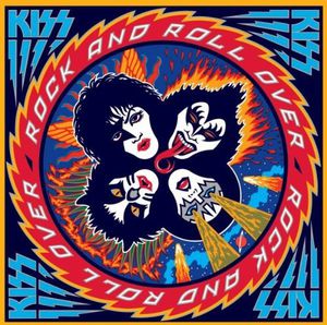 Rock and Roll Over , Kiss
