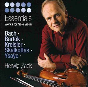 Essentials: Works for Solo Violin , Herwig Zack