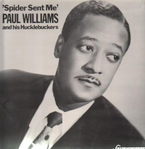 Spider Sent Me , Paul "Hucklebuck" Williams