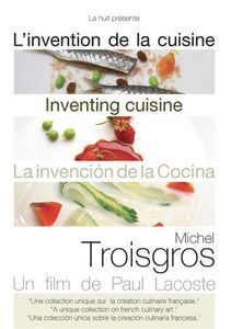 Michel Troisgros: Inventing Cuisine , Michel Troisgros