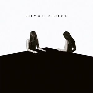How Did We Get So Dark? , Royal Blood