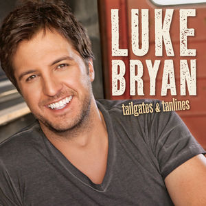 Tailgates and Tanlines , Luke Bryan