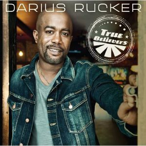True Believers , Darius Rucker