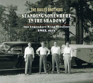 Standing Somewhere in the Shadows the Legendary Ki , The Bailes Brothers