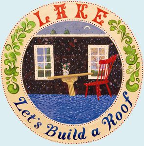 Let's Build a Roof , Lake