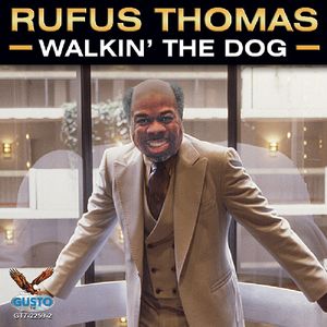 Walkin' The Dog , Rufus Thomas