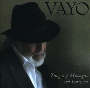 Tangos y Milongas Del Corazon , Vayo