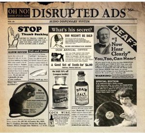 Disrupted Ads , Oh No