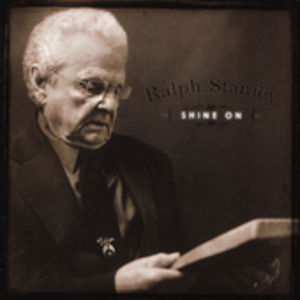 Shine on , Ralph Stanley