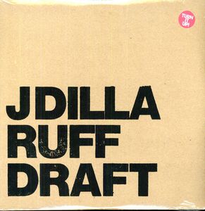 Ruff Draft , J Dilla
