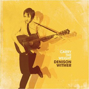 Carry the Weight , Denison Witmer