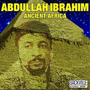 Ancient Africa , Abdullah Ibrahim