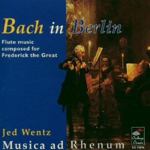 Bach in Berlin , Jed Wentz