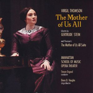 Virgil Thomson: The Mother of Us All , Manhattan School of Music Opera Theater