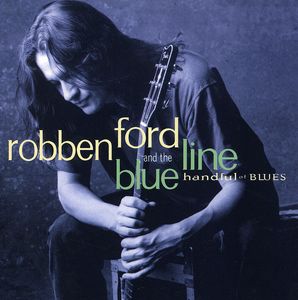 Handful of Blues , Robben Ford