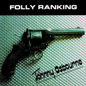 Folly Ranking , Johnny Osbourne