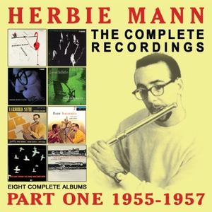 Complete Recordings: 1955-1957 , Herbie Mann