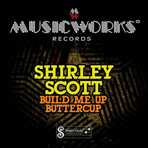 Build Me Up Buttercup , Shirley Scott