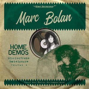 Misfortune Gatehouse : Home Demos 4 , Marc Bolan