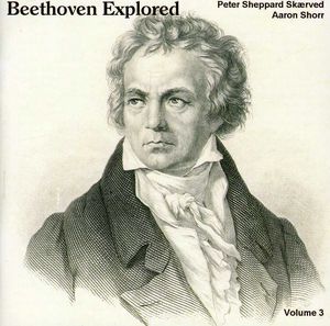Beethoven Explored 3 , Ludwig van Beethoven