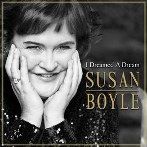 I Dreamed A Dream , Susan Boyle