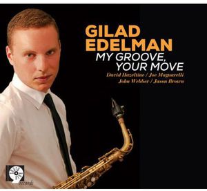 My Groove, Your Moove , Gilad Edelman