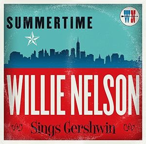 Summertime: Willie Nelson Sings Gershwin , Willie Nelson