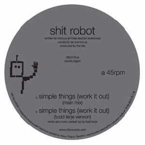 Simple Things , Shit Robot