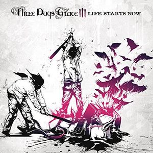 Life Starts Now , Three Days Grace