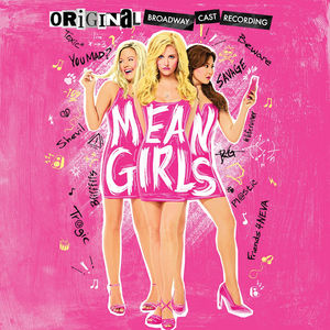 Mean Girls (Original Broadway Cast Recording) , Various