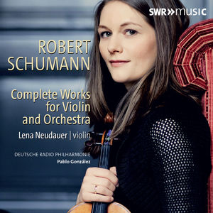 Complete Works for Violin & Orchestra , Schumann
